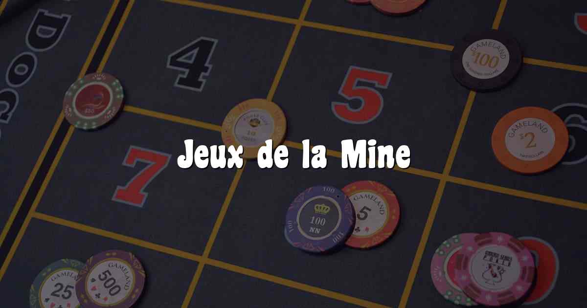 Jeux de la Mine