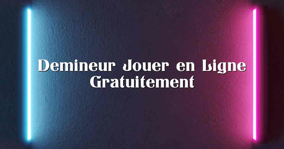 Demineur Jouer en Ligne Gratuitement