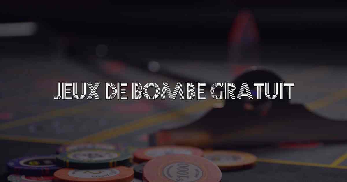 Jeux de Bombe Gratuit
