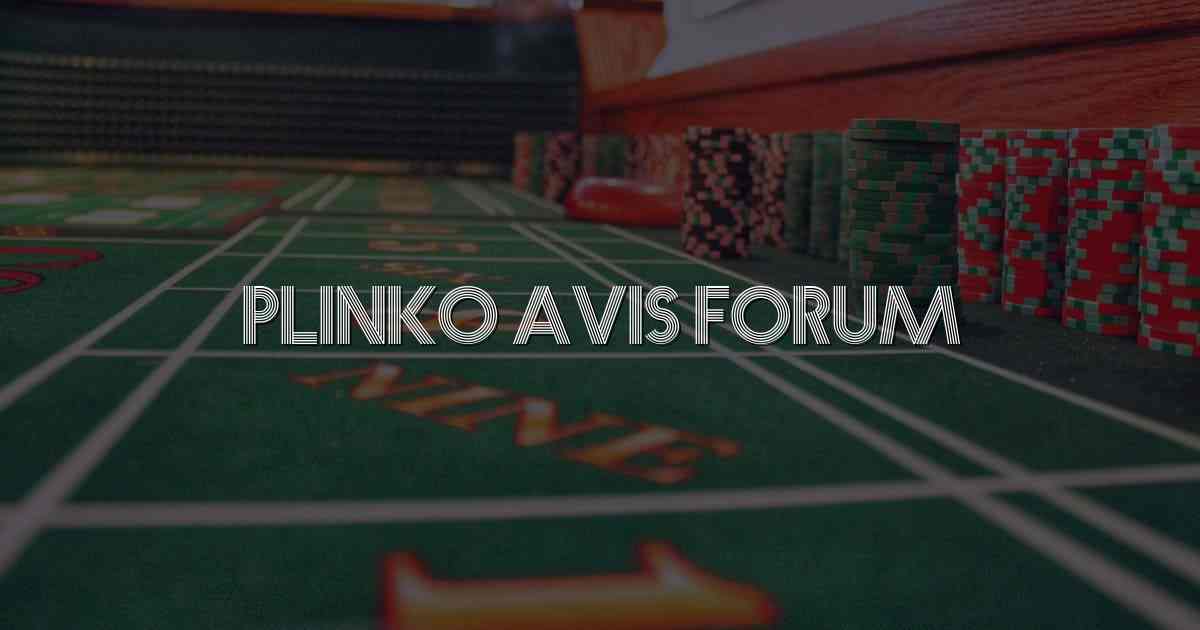 Plinko Avis Forum