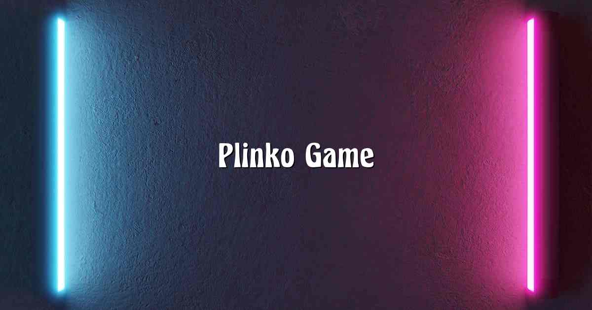 Plinko Game
