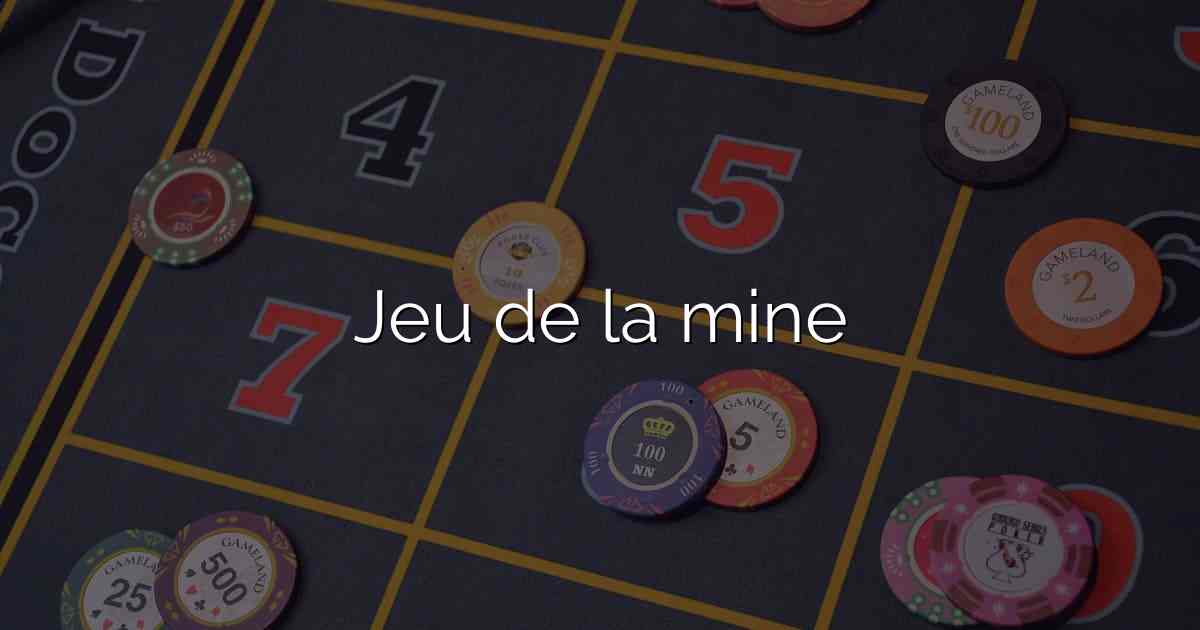 Jeu de la mine