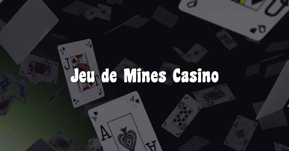 Jeu de Mines Casino