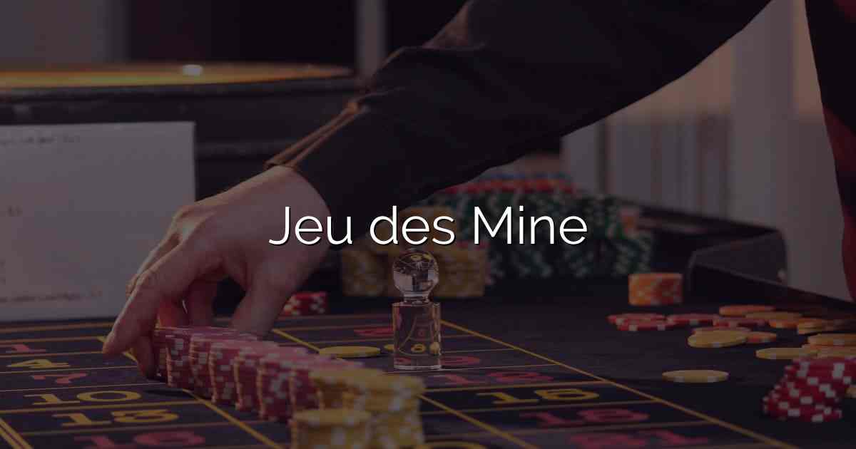 Jeu des Mine