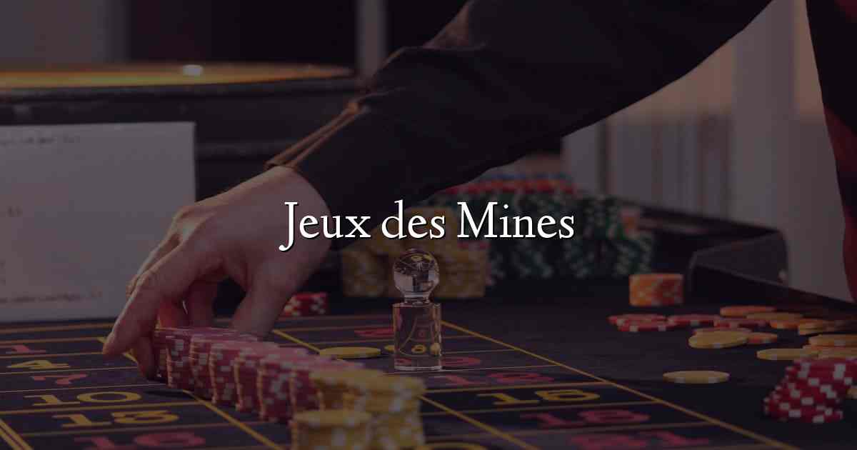Jeux des Mines
