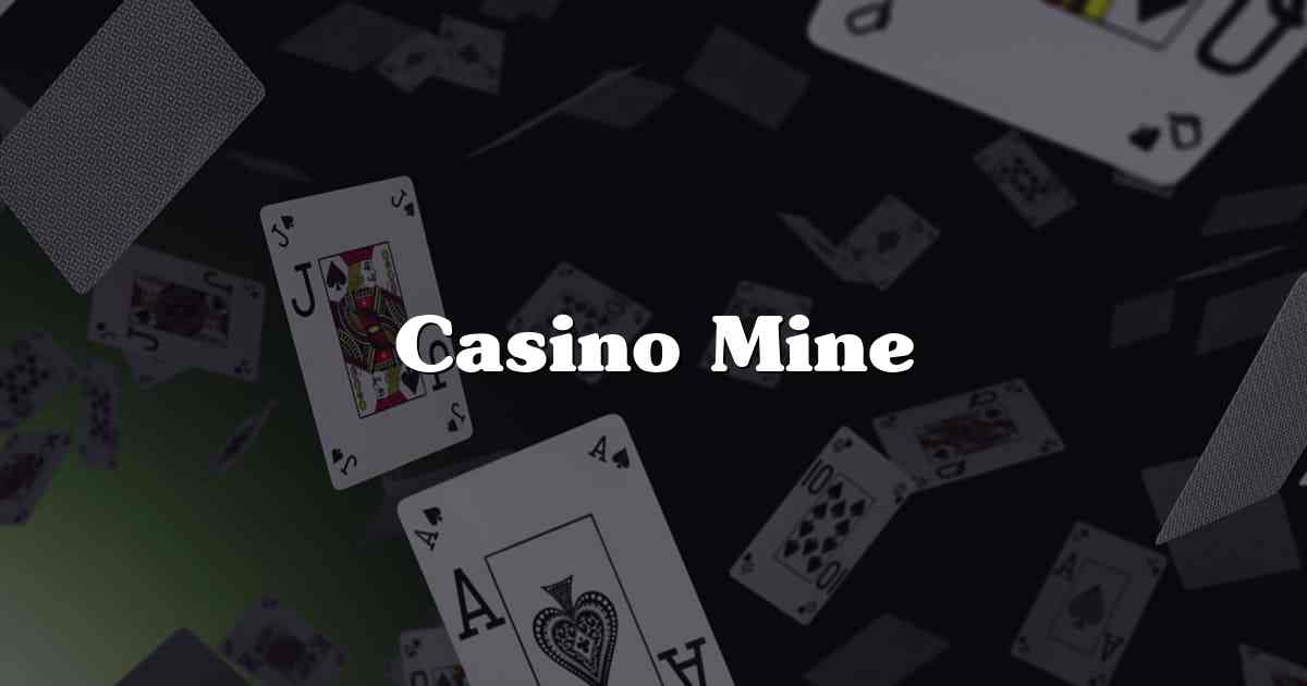 Casino Mine