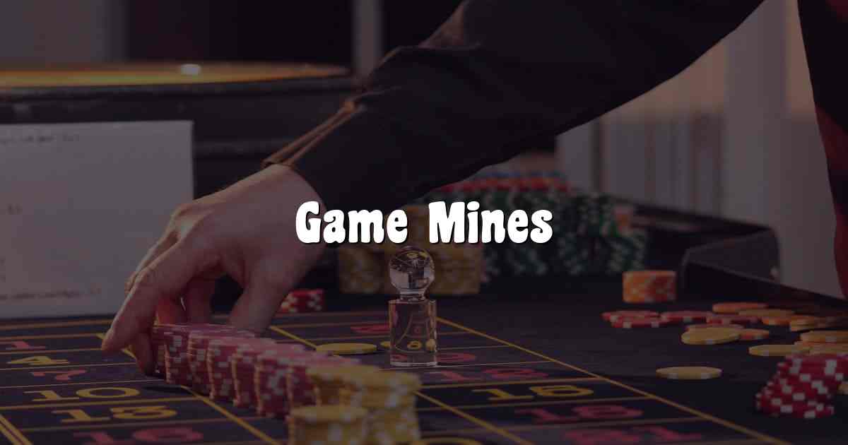 Game Mines