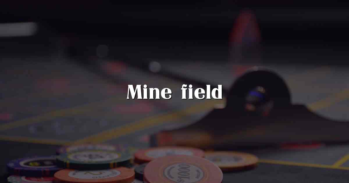 Mine field
